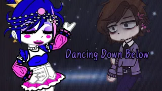Dancing Down Below || GCMV || FNAF || teA kEtTLe