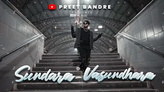 SUNDARA-VASUNDHARA | PREET BANDRE | OFFICIAL MUSIC (ONE TAKE ) VIDEO