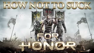 [For Honor] How to be Decent