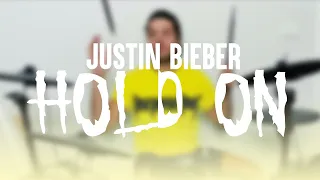 Justin Bieber - Hold On (Drum Cover)