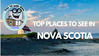 The best places and things to see and do in Nova Scotia