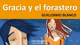 GUILLERMO BLANCO - Gracia y el Forastero | RESUMEN (Análisis y Cuestionario)