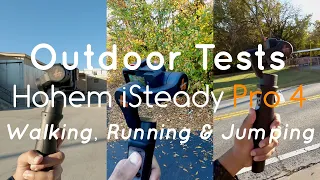 Hohem iSteady Pro 4 | First Tests Outside (Running & Jumping)
