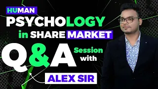 Human Psychology in Share Market Q&A Session with Alex Sir ( Premium Member Zoom Class)
