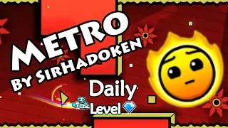 Geometry Dash - Metro (By SirHadoken) ~ Daily Level #251 [All Coins]