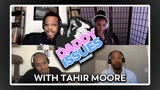 WE DON'T NEED PETS! With Tahir Moore - Daddy Issues Podcast