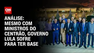 Análise: Mesmo com ministros do Centrão, governo Lula sofre para ter base | WW