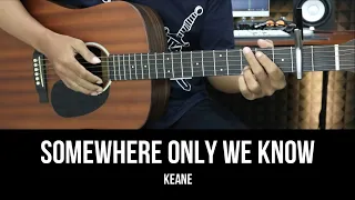 Somewhere Only We Know - Keane | EASY Guitar Tutorial with Chords / Lyrics