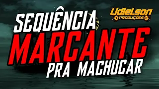 SEQUÊNCIA MARCANTE PRA MACHUCAR - SÓ MUSICÃO FILÉ QUE MARCARAM SUA INFÂNCIA