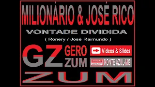 Milionário & José Rico - Vontade Dividida - Gero_Zum...