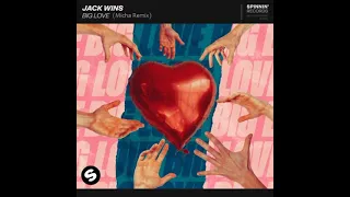 Jack Wins - Big Love (Micha Remix)