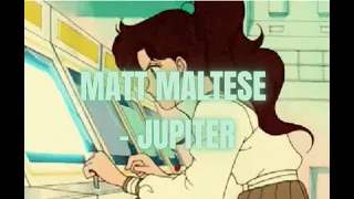 Matt Maltese - Jupiter 1hr loop