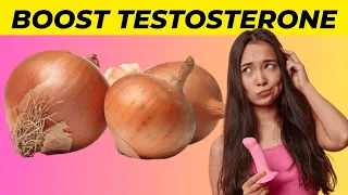 Eat Onions and Boost Testosterone | Onion Benefits