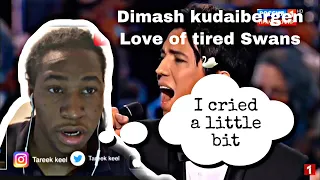 Dimash kudaibergen - Love of tired Swans - REACTION😮