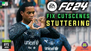 Fix lags and freezes in cutscenes in FIFA 24 (FC 24) / How to fix stuttering