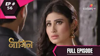 Naagin - Season 1 | नागिन | Episode 56