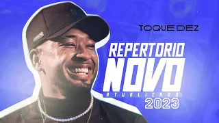 TOQUE DEZ - REPERTÓRIO NOVO 2023 ATUALIZADO
