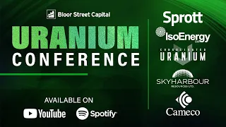 James Connor's Uranium Conference - Sprott IsoEnergy Skyharbour Resources Cameco