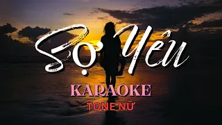 Sợ Yêu - Karaoke - Tone Nữ | Beat Chuẩn Thanh Hà