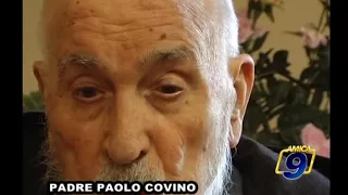 San Giovanni Rotondo | Padre Pio da Pietrelcina: ricordi e testimonianze di Padre Paolo Covino