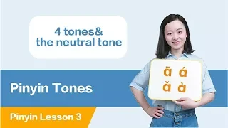 Learn Chinese All Pinyin Tones in 10 Minutes: 4 Tones & the Neutral Tones | Chinese Pinyin Lesson 3