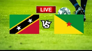 St. Kitts and Nevis vs French Guiana live Match
