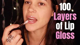 100 Layers Of Lip Gloss // ASMR