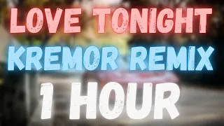 Shouse - Love Tonight (Kremor Remix) | 1 HOUR