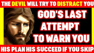 GOD'S LAST MESSAGE TO WARN YOU: Time is Running Out!