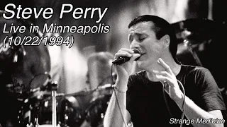 Steve Perry - Live in Minneapolis (October 22nd, 1994)