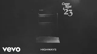 Corey Kent - Highways (Official Audio)