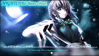 Nightcore - Worst Nightmare (SkyDxddy)