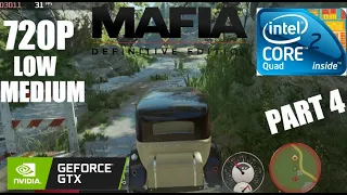 Mafia Definitive Edition on Core 2 Quad Q9400 | GTX 750 TI | 8GB Ram 720p custom Setting walkthrough