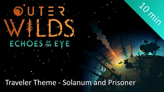 Outer Wilds Traveler Theme - Solanum and Prisoner play in harmony for 10 minutes