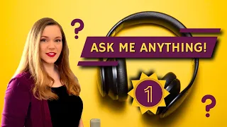 Ask Me Anything! (Part 1)