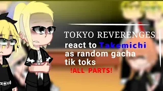 Tokyo Reverenges react to takemichi as random gacha tik toks (! all parts !) (🇺🇸🇧🇷) ( TR+GC) shipps?