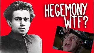Hegemony: WTF? An introduction to Gramsci and cultural hegemony