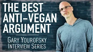 The Best Argument Against Veganism | Gary Yourofsky