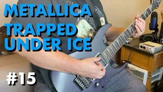 Metallica Trapped Under Ice (guitar cover) - Bryan Plays Albums #15