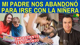 MI PADRE NOS ABANDONÓ PARA IRSE CON LA NIÑERA - Programa Entre Nos #34