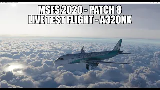 MSFS2020 - Live Patch 8 Test Flight - A320 (FlyByWire New 'Dev' Build)