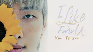 I Like You | FMV | Kim Namjoon [RM] | Cute & Sexy Moments 💜🐨💙🎂🔥