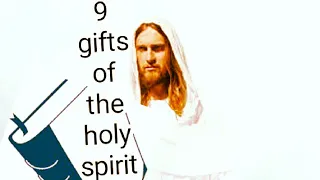 9 gifts of the holy spirit explained with there bible quotations