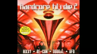 Hardcore Til I Die 2  - Hixxy & Re-Con Mix