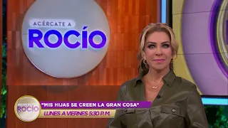 PROMO “Mis hijas se creen la gran cosa” Programa del 27 de octubre del 2022 / Acércate a Rocío