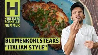 Schnelles Blumenkohlsteaks „Italian Style“ Rezept von Steffen Henssler