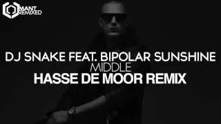 DJ Snake feat. Bipolar Sunshine - Middle (Hasse de Moor Remix)