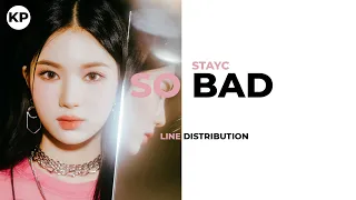 STAYC - So Bad || Line Distribution