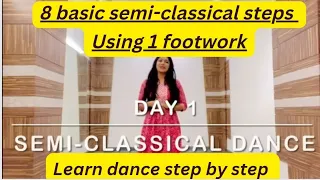 Learn Semi Classical Dance | 8 easy steps using 1 Footwork semi classical dance for beginners