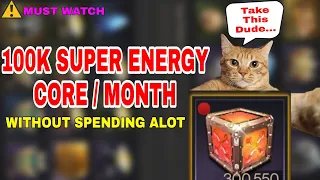 Last shelter survival: How to get more than 100k Super Energy Core per month without spending alot